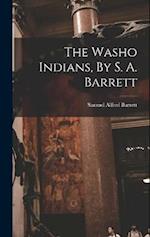 The Washo Indians, By S. A. Barrett 