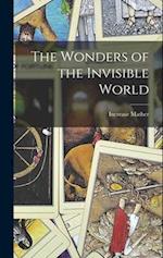 The Wonders of the Invisible World 