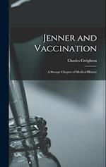Jenner and Vaccination: A Strange Chapter of Medical History 