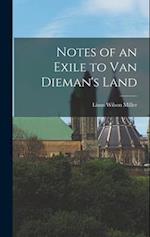 Notes of an Exile to Van Dieman's Land 