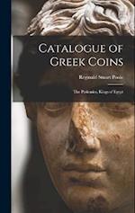 Catalogue of Greek Coins: The Ptolemies, Kings of Egypt 