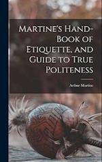 Martine's Hand-book of Etiquette, and Guide to True Politeness 
