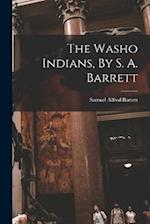The Washo Indians, By S. A. Barrett 