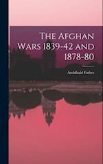 The Afghan Wars 1839-42 and 1878-80 