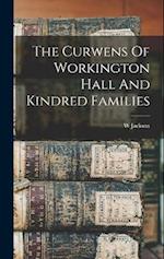 The Curwens Of Workington Hall And Kindred Families 