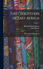 First Footsteps in East Africa: Or, An Exploration of Harar; Volume 1 