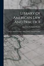 Library Of American Law And Practice: Equity. Equity Procedure. Trusts-trustees. Prerogative Writs 