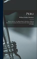 Peru: History of Coca, "the Divine Plant" of the Incas. With an Introductory Account of the Incas and of the Andean Indians of To-day 