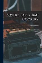 Soyer's Paper-Bag Cookery 