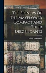 The Signers Of The Mayflower Compact And Their Descendants 