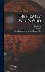 The Pirates' Who's Who: Giving Particulars of the Lives and Deaths of the 