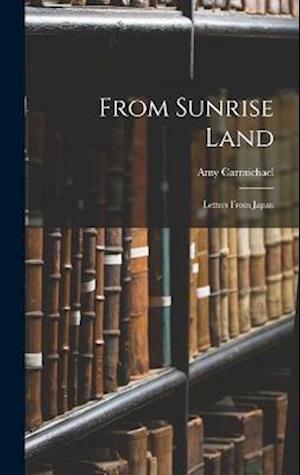 From Sunrise Land: Letters From Japan