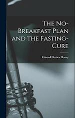 The No-Breakfast Plan and the Fasting-Cure 