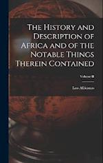 The History and Description of Africa and of the Notable Things Therein Contained; Volume II 