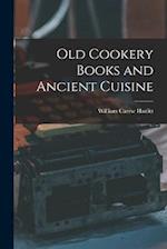 Old Cookery Books and Ancient Cuisine 
