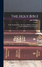 The Holy Bible: Newly Translated From The Original Hebrew: With Notes Critical And Explanatory, Volumes 1-3 
