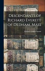 Descendants of Richard Everett of Dedham, Mass 