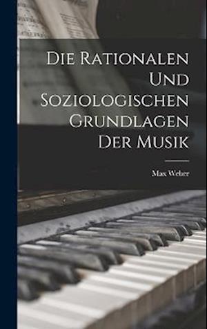 Die Rationalen Und Soziologischen Grundlagen Der Musik