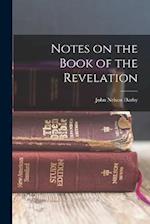 Notes on the Book of the Revelation 