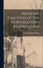 Medicine Practices of the Northeastern Algonquians 