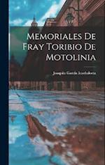 Memoriales de Fray Toribio de Motolinia 