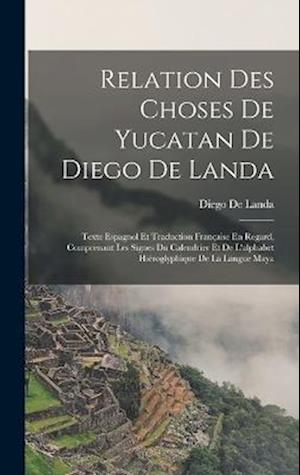 Relation Des Choses De Yucatan De Diego De Landa