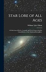 Star Lore of all Ages; a Collection of Myths, Legends, and Facts Concerning the Constellations of the Northern Hemisphere 