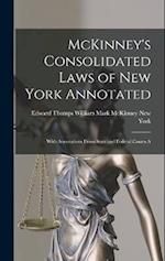 McKinney's Consolidated Laws of New York Annotated: With Annotations From State and Federal Courts A 