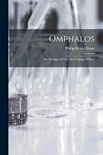 Omphalos: An Attempt to Untie the Geological Knot 