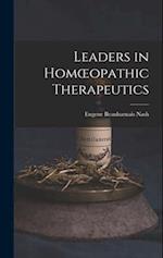 Leaders in Homœopathic Therapeutics 