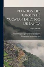 Relation Des Choses De Yucatan De Diego De Landa