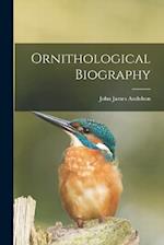 Ornithological Biography 