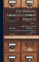 The Spanish Archives of New Mexico; Comp. and Chronologically Arranged With Historical, Genealogical; Volume 1 