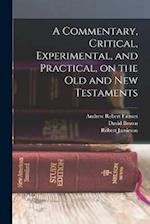 A Commentary, Critical, Experimental, and Practical, on the Old and New Testaments 