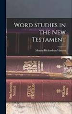 Word Studies in the New Testament 