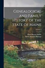 Genealogical and Family History of the State of Maine; Volume 2 