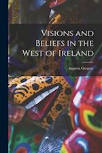 Visions and Beliefs in the West of Ireland 