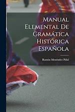 Manual Elemental de Gramática Histórica Española 