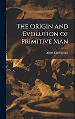 The Origin and Evolution of Primitive Man 