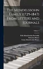 The Mendelssohn Family (1729-1847) From Letters and Journals; Volume 1 