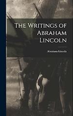 The Writings of Abraham Lincoln 