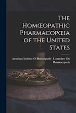 The Homœopathic Pharmacopœia of the United States 