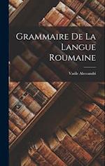 Grammaire de la Langue Roumaine 