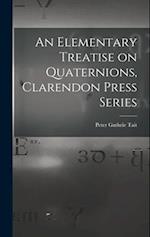 An Elementary Treatise on Quaternions, Clarendon Press Series 