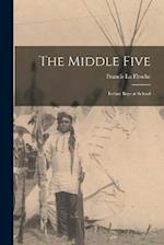 The Middle Five: Indian Boys at School 