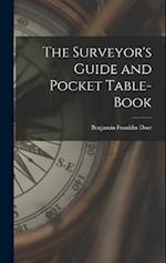 The Surveyor's Guide and Pocket Table-Book 