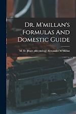 Dr. M'millan's Formulas And Domestic Guide 