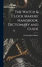 The Watch & Clock Makers' Handbook, Dictionary and Guide 