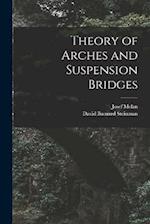 Theory of Arches and Suspension Bridges 