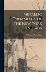 Metallic Ornaments of the New York Indians 